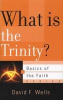 What Is the Trinity? (Staple bound) - David F Wells Photo