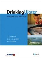 Drinking Water - Principles and Practices (Hardcover) - J C van Dijk Photo