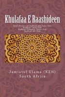 Khulafaa E Raashideen - Brief History of Hadhrat Abu Bakr (Ra) - Hadhrat Umar (Ra) - Hadhrat Uthmaan Ghani (Ra) - Hadhrat Ali (Ra) (Paperback) - Jamiatul Ulama Kzn South Africa Photo