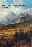 Rocky Mountain National Park - A History (Paperback) - Curt W Buchholtz Photo