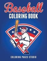 Baseball Coloring Book - Fun Baseball Coloring Pages for Kids (Paperback) - Coloring Pages Studio Photo