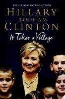 It Takes a Village - And Other Lessons Children Teach Us (Paperback, Abridged Ed) - Hillary Rodham Clinton Photo