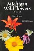 Michigan Wildflowers in Color (Paperback, 3rd) - Harry C Lund Photo