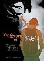 The Story of Owen - Dragon Slayer of Trondheim (Hardcover) - E K Johnston Photo