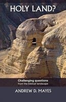 Holy Land? - Challenging Questions from the Biblical Landscape (Paperback) - Andrew D H Mayes Photo