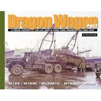 Dragon Wagon, Part 2 - A Visual History of the U.S. Army's Heavy Tank Transporter 1955-1975 (Paperback) - David Doyle Photo