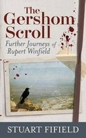 The Gershom Scroll - Further Journeys of Rupert Winfield (Hardcover) - Stuart Fifield Photo