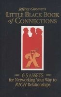 Little Black Book of Connections - 6.5 Assets for Networking Your Way to Rich Relationships (Hardcover) - Jeffrey Gitomer Photo