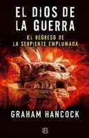 Dios de La Guerra II. El Regreso de La Serpiente Emplumada (English, Spanish, Hardcover) - Graham Hancock Photo