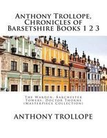 Anthony , Chronicles of Barsetshire Books 1 2 3 - The Warden, Barchester Towers, Doctor Thorne (Masterpiece Collection) (Paperback) - Trollope Photo