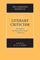 The Cambridge History of Literary Criticism: Volume 6, the Nineteenth Century, c.1830-1914, Volume 6 (Paperback) - MAR Habib Photo