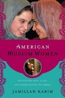American Muslim Women - Negotiating Race, Class, and Gender within the Ummah (Paperback) - Jamillah Karim Photo