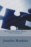 Dive in Windows Phone 8 Development (Paperback) - Jennifer Hawkins Photo
