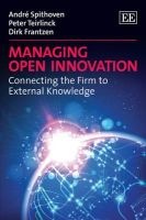 Managing Open Innovation - Connecting the Firm to External Knowledge (Hardcover) - Andre Spithoven Photo
