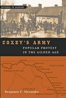 Coxey's Army - Popular Protest in the Gilded Age (Hardcover) - Benjamin F Alexander Photo