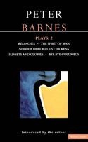 Barnes Plays, v.2 - "Red Noses", "Sunset Glories", "Nobody Here But Us Chickens", "Columbus", "Socrates" (Paperback) - Peter Barnes Photo