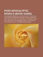 Post-Apocalyptic Novels (Book Guide) - Do Androids Dream of Electric Sheep?, the Day of the Triffids, Farnham's Freehold, the Children of Men (Paperback) - Source Wikipedia Photo
