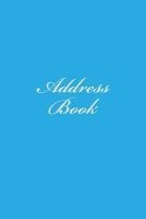 Address Book - A 6 X 9 Book of Addresses (Paperback) - Blank Notebooks Photo