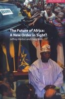 The Future of Africa - A New Order in Sight? (Paperback) - Jeffrey Herbst Photo