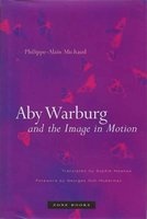 Aby Warburg and the Image in Motion (Paperback, New Ed) - Philippe Alain Michaud Photo