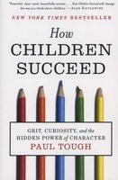 How Children Succeed - Grit, Curiosity, and the Hidden Power of Character (Paperback) - Paul Tough Photo