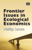 Frontier Issues in Ecological Economics (Hardcover, illustrated edition) - Philip Lawn Photo