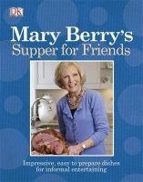 's Supper for Friends - Impressive, Easy-to-prepare Dishes for Informal Entertaining (Paperback, PB re-issue) - Mary Berry Photo