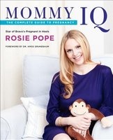 Mommy IQ - The Complete Guide to Pregnancy (Paperback, New) - Rosie Pope Photo