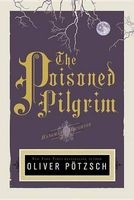 The Poisoned Pilgrim (Paperback) - Oliver Potzsch Photo