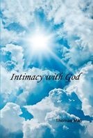 Intimacy with God (Paperback) - Thomas Mah Photo