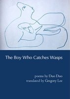 The Boy Who Catches Wasps - Selected Poems of Duo Duo / Translated from the Chinese by Gregory B. Lee. (Chinese, English, Paperback) - Duoduo Photo