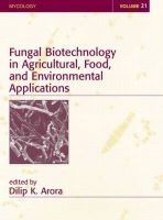 Fungal Biotechnology in Agricultural, Food and Environmental Applications (Hardcover) - Dilip K Arora Photo