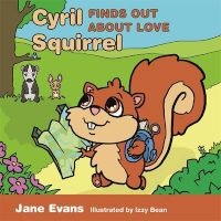 Cyril Squirrel Finds Out About Love (Hardcover) - Jane Evans Photo