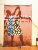 British Black Art - Debates on the Western Art History (Paperback) - Sophie Orlando Photo