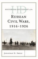 Historical Dictionary of the Russian Civil Wars, 1916-1926 (Hardcover) - Jonathan D Smele Photo