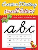 Cursive Writing Small Letters - Learn to Write & Trace Alphabets (Paperback) - Sachin Sachdeva Photo