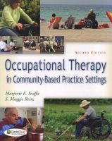 Occupational Therapy in Community-based Practice Settings (Paperback, 2nd Revised edition) - Marjorie E Scaffa Photo