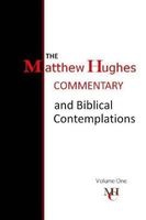 The  Commentary & Biblical Contemplations (Paperback) - Matthew Hughes Photo