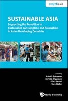 Sustainable Asia: Supporting the Transition to Sustainable Consumption and Production in Asian Developing Countries (Hardcover) - Patrick J Schroeder Photo