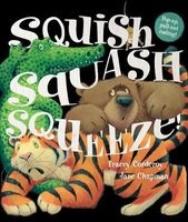 Squish Squash Squeeze! (Paperback) - Tracey Corderoy Photo