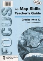 Focus on Map Skills / Verken Kaartlees-Vaardighede  - Grade 10, 11, 12: Teacher's Guide / Onderwysersgids (English, Afrikaans, Paperback) -  Photo