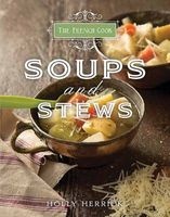 The French Cook - Soups and Stews (Hardcover) - Holly Herrick Photo