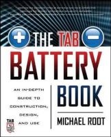 TAB Battery Book - An In-Depth Guide to Construction, Design, and Use (Paperback) - Michael Root Photo
