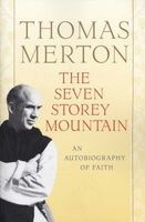 The Seven Storey Mountain - An Autobiography of Faith (Paperback, 50th) - Thomas Merton Photo