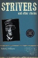 Strivers and Other Stories (Paperback) - Robert J Williams Photo