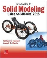 Introduction to Solid Modeling Using Solidworks 2015 (Paperback, 11th Revised edition) - William E Howard Photo