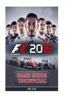F1 2016 Game Guide Unofficial (Paperback) - The Yuw Photo