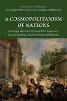 A Cosmopolitanism of Nations - 's Writings on Democracy, Nation Building, and International Relations (Hardcover, New) - Giuseppe Mazzini Photo