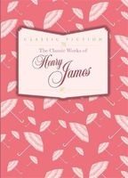 The Classic Works of  (Hardcover) - Henry James Photo