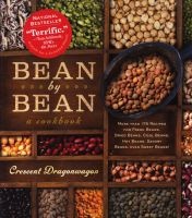 Bean by Bean a Cookbook - More Than 200 Recipes for Fresh Beans, Dried Beans, Cool Beans, Hot Beans, Savory Beans...Even Sweet Beans! (Paperback) - Crescent Dragonwagon Photo